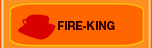 FIRE-KING